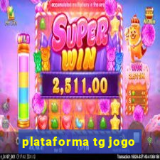 plataforma tg jogo